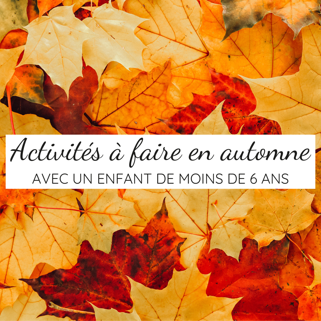Activités à faire en automne avec un enfant de moins de 6 ans